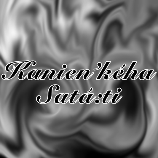 "Kanien'kéha Satá:ti" Black and White Sticker